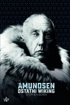 Amundsen. Ostatni Wiking - mobi, epub