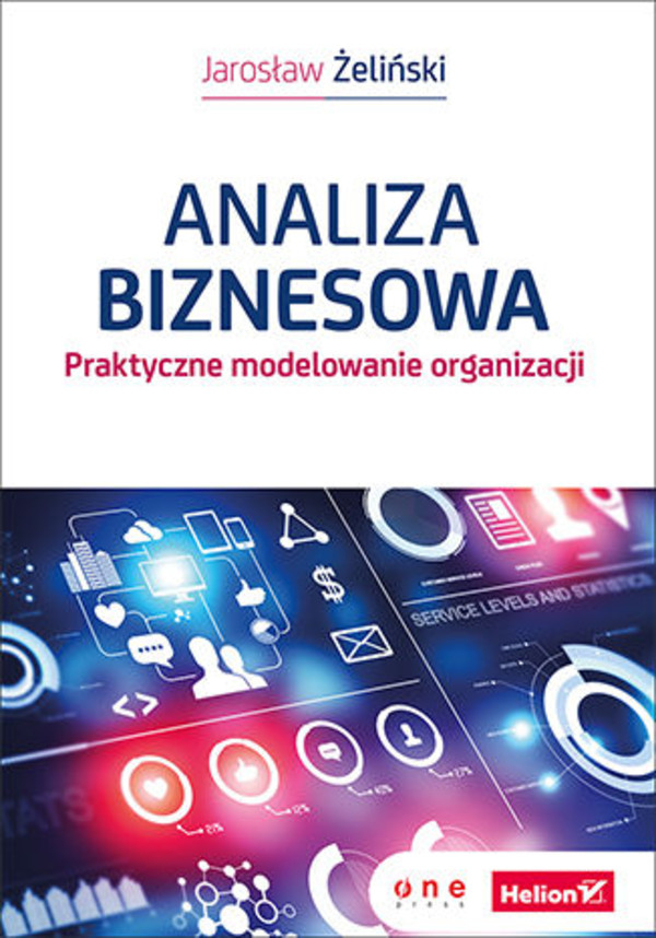 Analiza biznesowa. - mobi, epub, pdf Praktyczne modelowanie organizacji