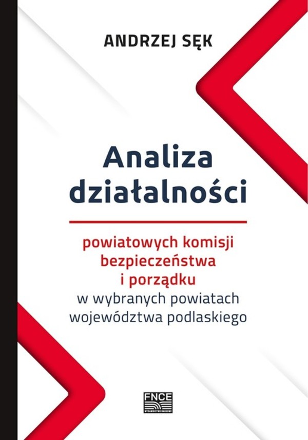 Analiza działalności powiatowych komisji bezpieczeństwa i porządku w wybranych powiatach województwa podlaskiego