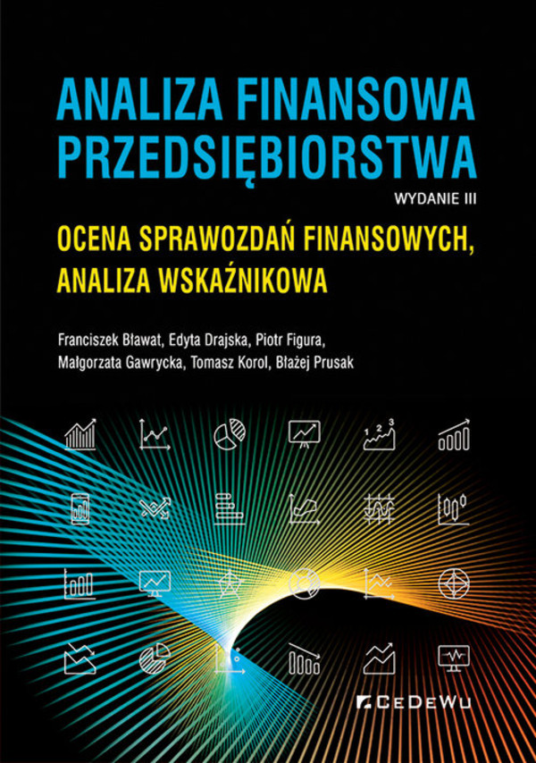 Analiza finansowa przedsiębiorstwa Ocena sprawozdań finansowych, analiza wskaźnikowa (wyd. III)