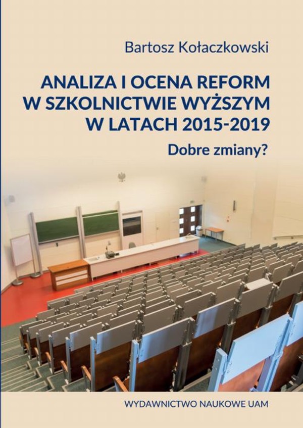 Analiza i ocena reform w szkolnictwie wyższym w latach 2015-2019. Dobre zmiany? - pdf