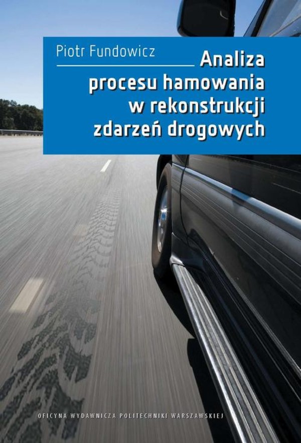 Analiza procesu hamowania w rekonstrukcji zdarzeń drogowych - pdf