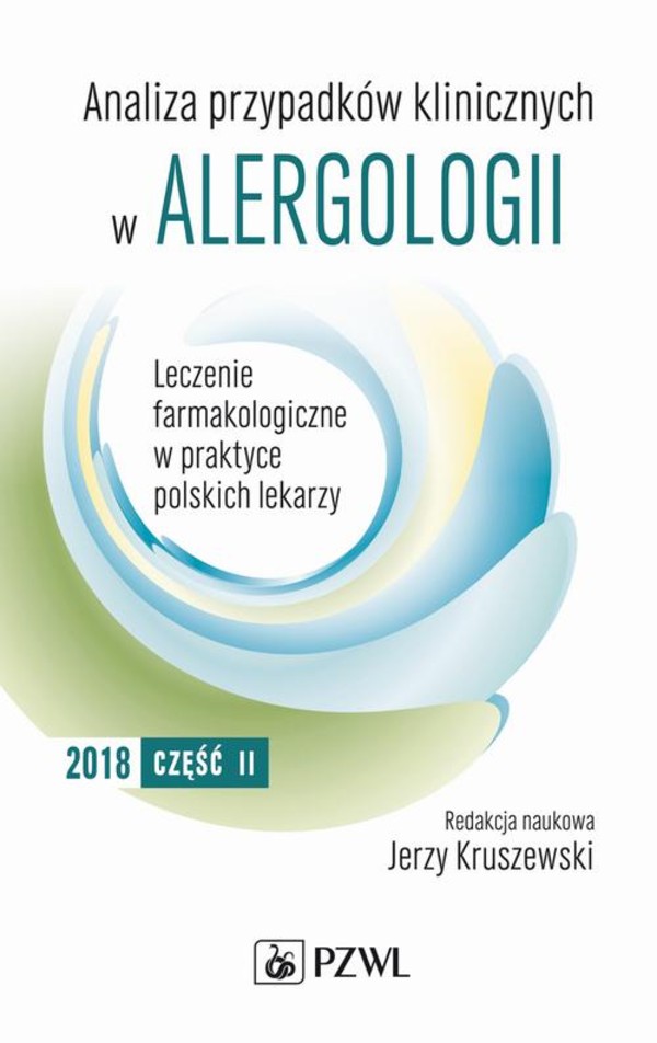 Analiza przypadków klinicznych w alergologii. Leczenie farmakologiczne w praktyce polskich lekarzy. Część II - mobi, epub