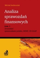 Analiza sprawozdań finansowych - pdf Zrozumieć sprawozdanie polskie, MSSF, US GAAP. Tom 1