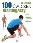 Anatomia 100 ćwiczeń dla biegaczy - pdf