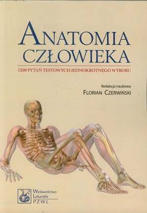 Anatomia człowieka 1200 pytań testowych jednokrotnego wyboru