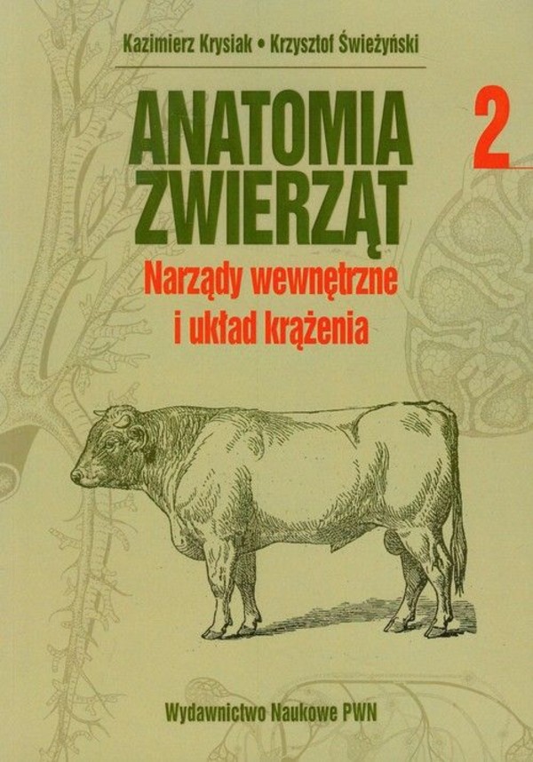 Anatomia zwierząt 2. Narządy wewnętrzne i układ krążenia. Podręcznik