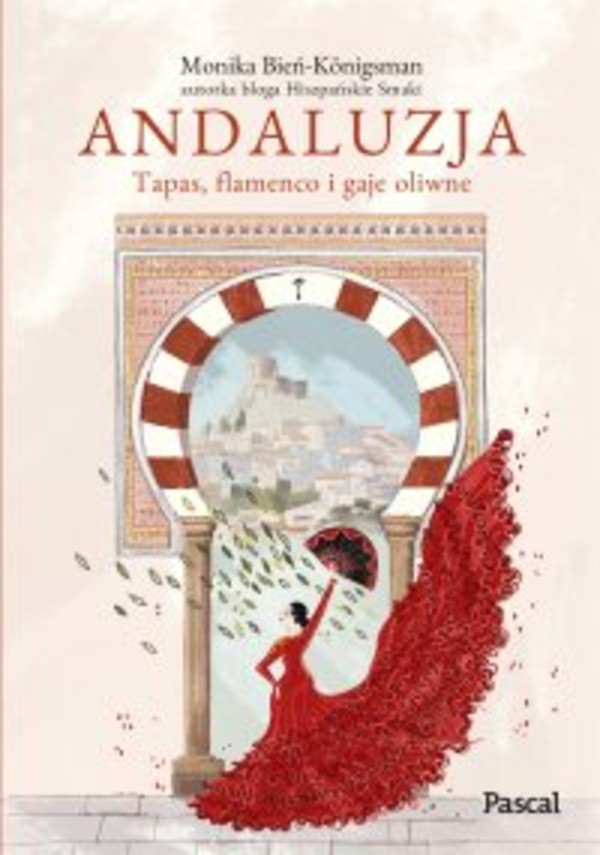 Andaluzja. Tapas, flamenco i gaje oliwne - mobi, epub