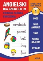 Angielski dla dzieci 1 - pdf 6-8 lat. Pierwsze słówka. Ćwiczenia