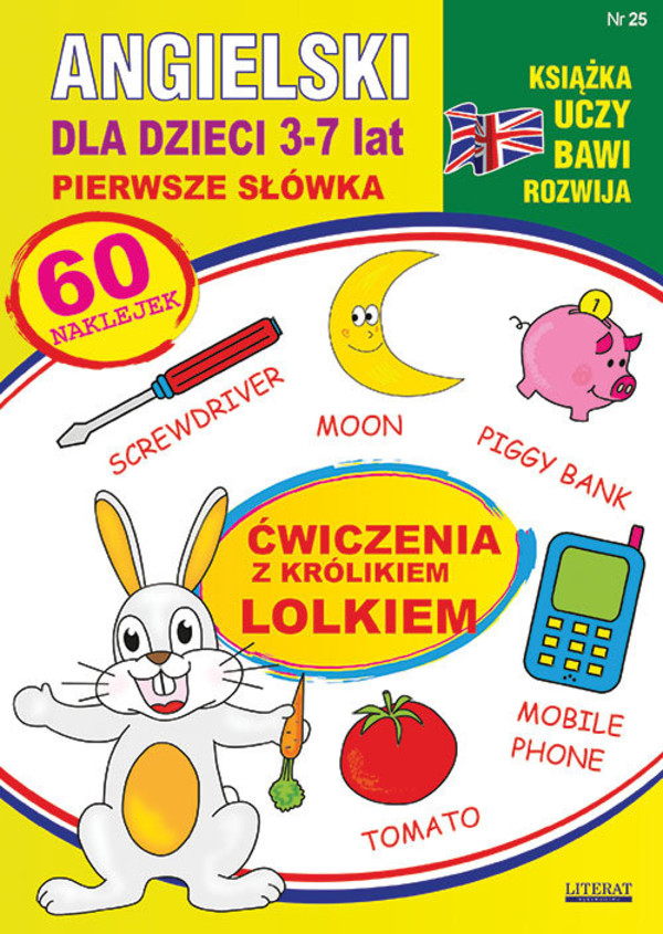 Angielski dla dzieci 25 Pierwsze słówka. 3-7 lat Ćwiczenia z królikiem Lolkiem 60 naklejek