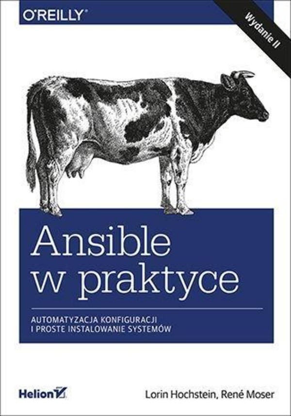 Ansible w praktyce. Automatyzacja konfiguracji i proste instalowanie systemów (wydanie II)