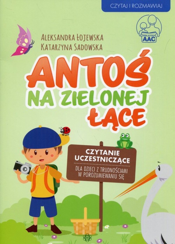 Antoś na zielonej łące. Czytanie uczestniczące dla dzieci z trudnościami w porozumiewaniu się