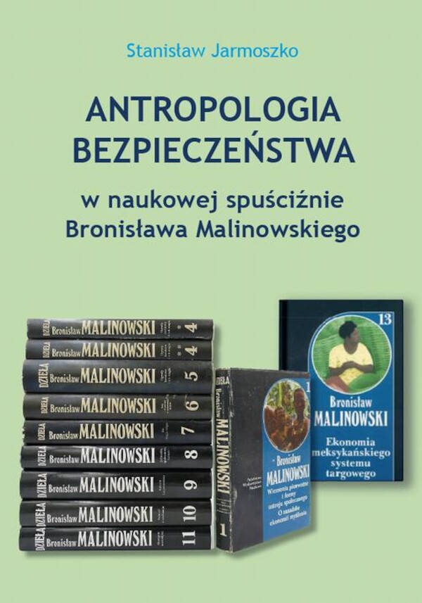 Antropologia bezpieczeństwa w naukowej spuściźnie Bronisława Malinowskiego - pdf