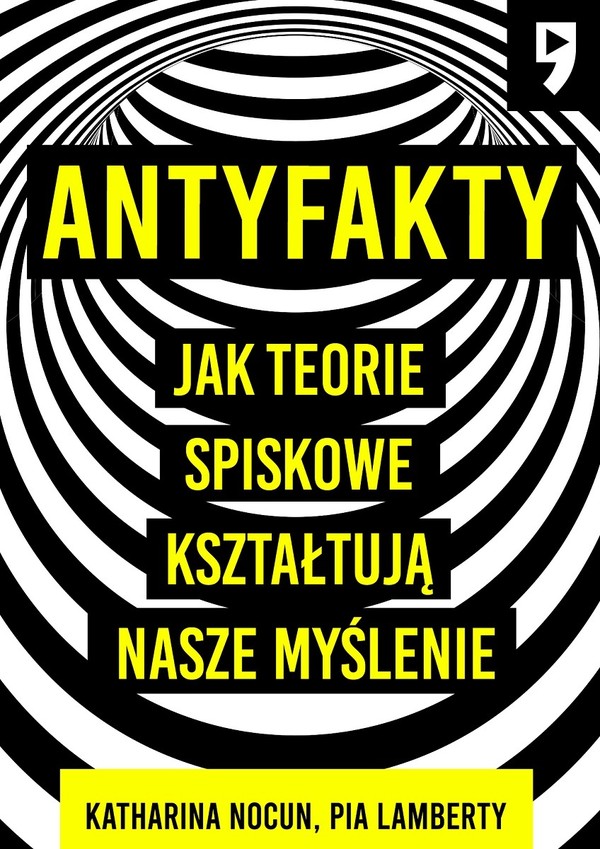 Antyfakty Jak teorie spiskowe kształtują nasze myślenie