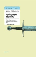 Apologetyka po prostu. Jak pomóc poszukującym i sceptykom w odnalezieniu wiary - mobi, epub, pdf