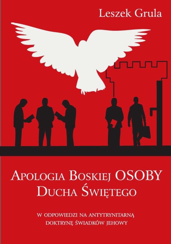 Apologia Boskiej Osoby Ducha Świętego w odpowiedzi na antytrynitarną doktrynę Świadków Jehowy - pdf