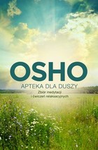 APTEKA DLA DUSZY Uniwersalny zbiór medytacji i ćwiczeń relaksacyjnych - mobi, epub