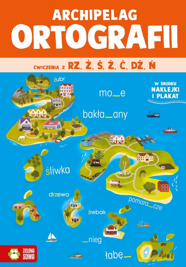 Archipelag ortografii Ćwiczenia z rz,ż, ś, ź, ć, dź, ń.