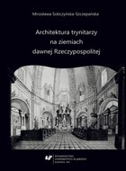 Architektura trynitarzy na ziemiach dawnej Rzeczypospolitej - pdf