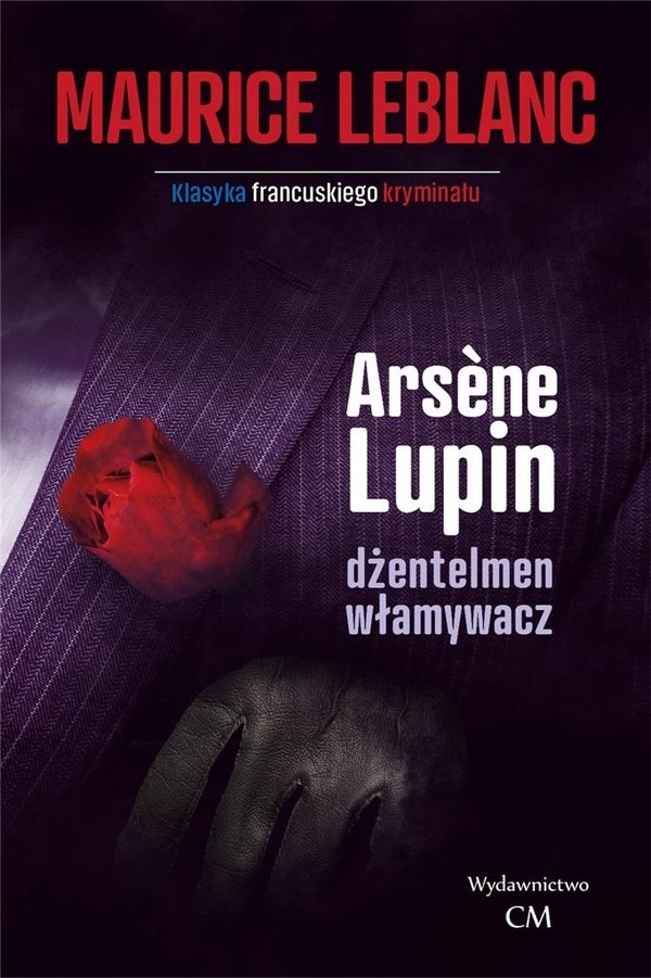 Arsene Lupin Dżentelmen włamywacz