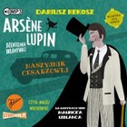 Naszyjnik cesarzowej - Audiobook mp3 Arsene Lupin - dżentelmen włamywacz Tom 4