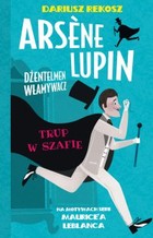 Trup w szafie - mobi, epub Arsene Lupin dżentelmen włamywacz Tom 7