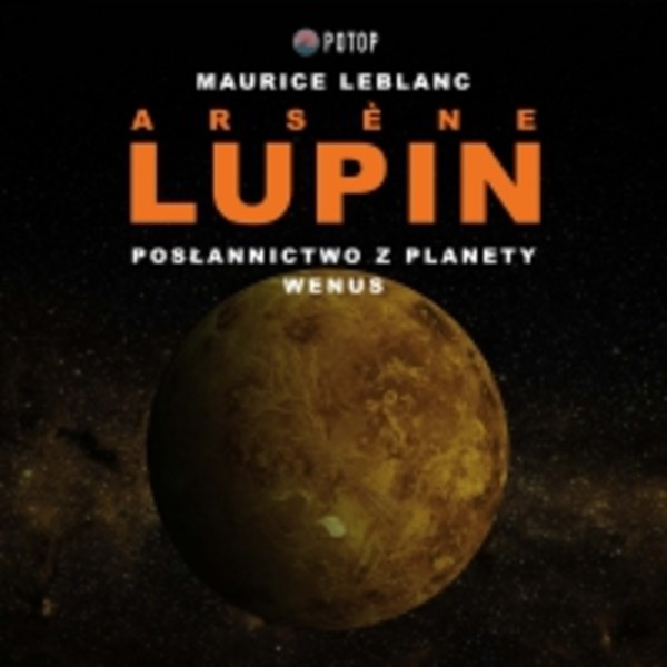 Arsene Lupin Posłannictwo z planety Wenus - Audiobook mp3