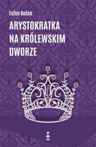 Arystokratka na królewskim dworze - mobi, epub