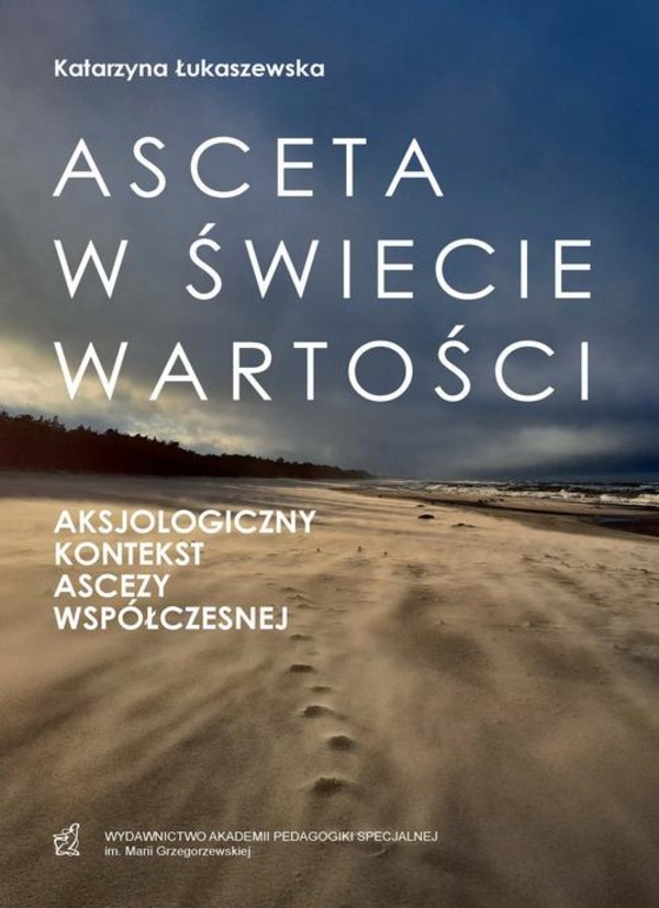 Asceta w świecie wartości. Aksjologiczny kontekst ascezy współczesnej - pdf