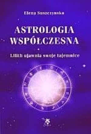 Astrologia współczesna Lilith ujawnia swoje tajemnice