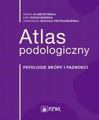 Atlas podologiczny - mobi, epub Patologie skóry i paznokci