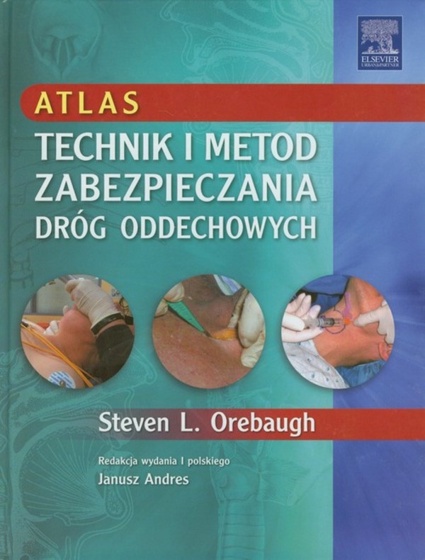 Atlas technik i metod zabezpieczania dróg oddechowych