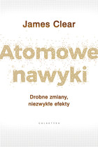 Atomowe nawyki. Drobne zmiany, niezwykłe efekty - mobi, epub