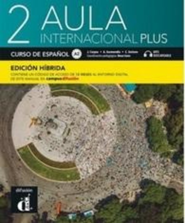 Aula Internacional Plus 2. Język hiszpański. A2. Podręcznik ucznia z ćwiczeniami + Campus Difusion Edición hibrida