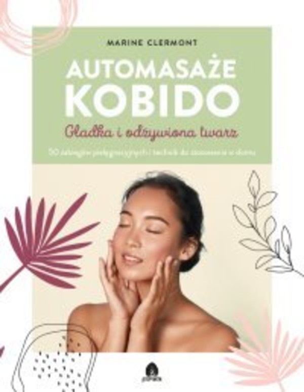 Automasaże KOBIDO Gładka i odżywiona twarz - epub