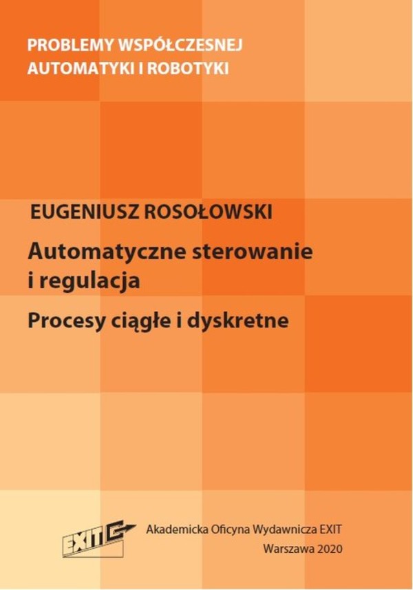 Automatyczne sterowanie i regulacja Procesy ciągłe i dyskretne