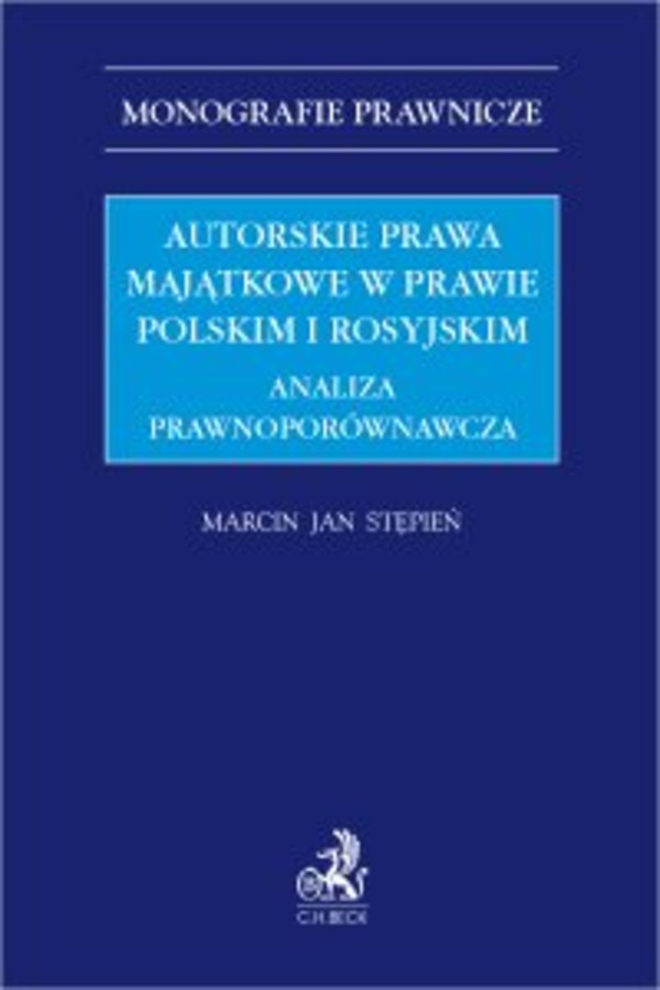 Autorskie prawa majątkowe w prawie polskim i rosyjskim. Analiza prawnoporównawcza - pdf