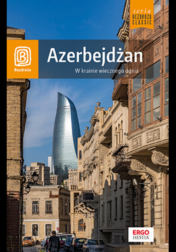 Azerbejdżan. W krainie wiecznego ognia. Wydanie 1 - mobi, epub, pdf