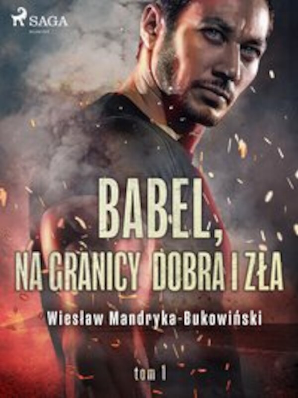 Babel, na granicy dobra i zła. Tom I Trylogii - mobi, epub