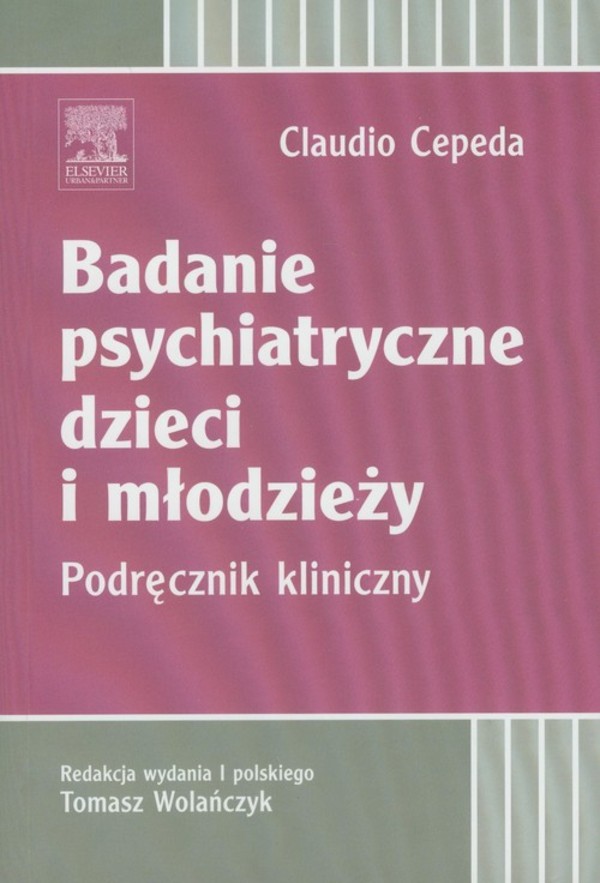 Badanie psychiatryczne dzieci i młodzieży Podręcznik kliniczny