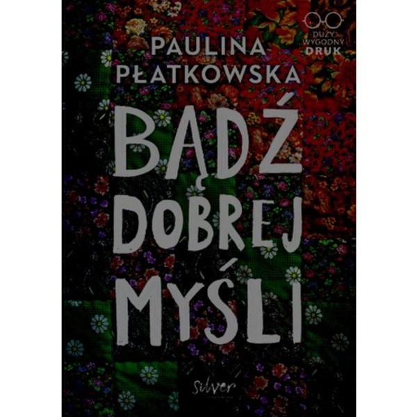 Bądź dobrej myśli