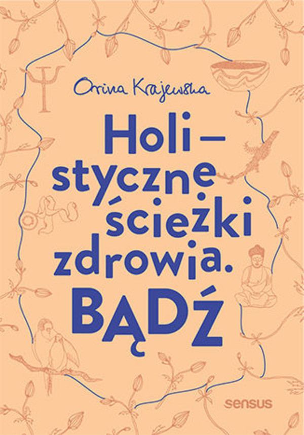 Bądź. Holistyczne ścieżki zdrowia - mobi, epub, pdf