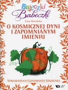 Okładka:Bajeczki Babeczki. O kosmicznej dyni i zapomnianym imieniu 