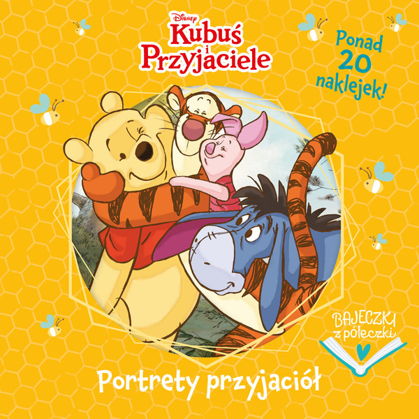 Bajeczki z półeczki Portrety przyjaciół Disney Kubuś i Przyjaciele