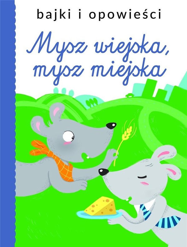 Bajki i opowieści. Mysz wiejska, mysz miejska