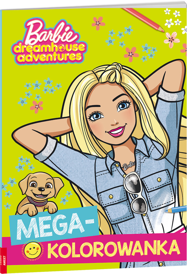Barbie Dreamhouse adventures Megakolorowanka
