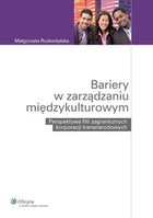 Bariery w zarządzaniu międzykulturowym. Perspektywa filii zagranicznych korporacji transnarodowych - pdf