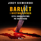 Barliet i nieżywa służąca - Audiobook mp3 czyli morderstwo po francusku