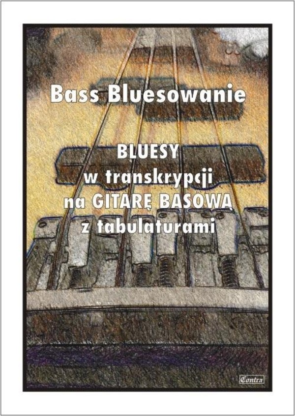 Bass Bluesowanie Bluesy w tranksrypcji na gitarę