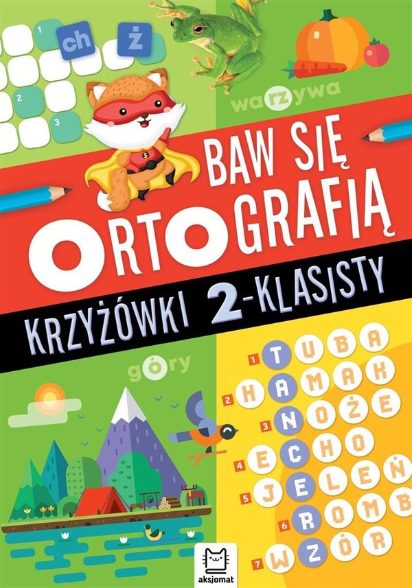 Baw się ortografią Krzyżówki 2-klasisty